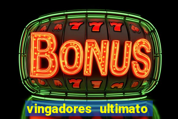 vingadores ultimato filme completo dublado online gratis